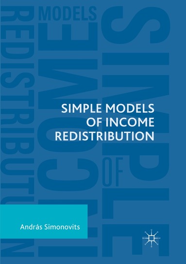 András Simonovits - Simple Models of Income Redistribution, Häftad