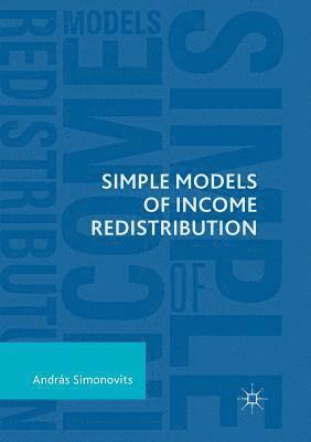 bokomslag Simple Models of Income Redistribution