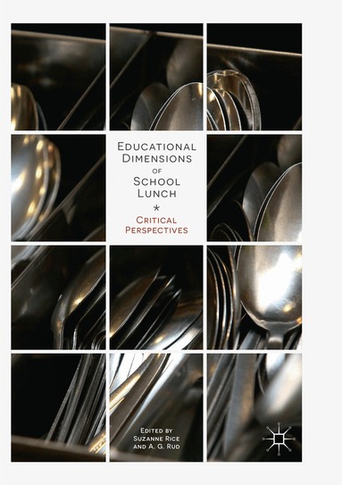 Suzanne Rice, A.G. Rud - Educational Dimensions of School Lunch, Häftad