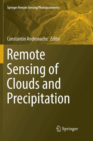 Constantin Andronache - Remote Sensing of Clouds and Precipitation, Häftad
