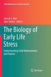 bokomslag The Biology of Early Life Stress
