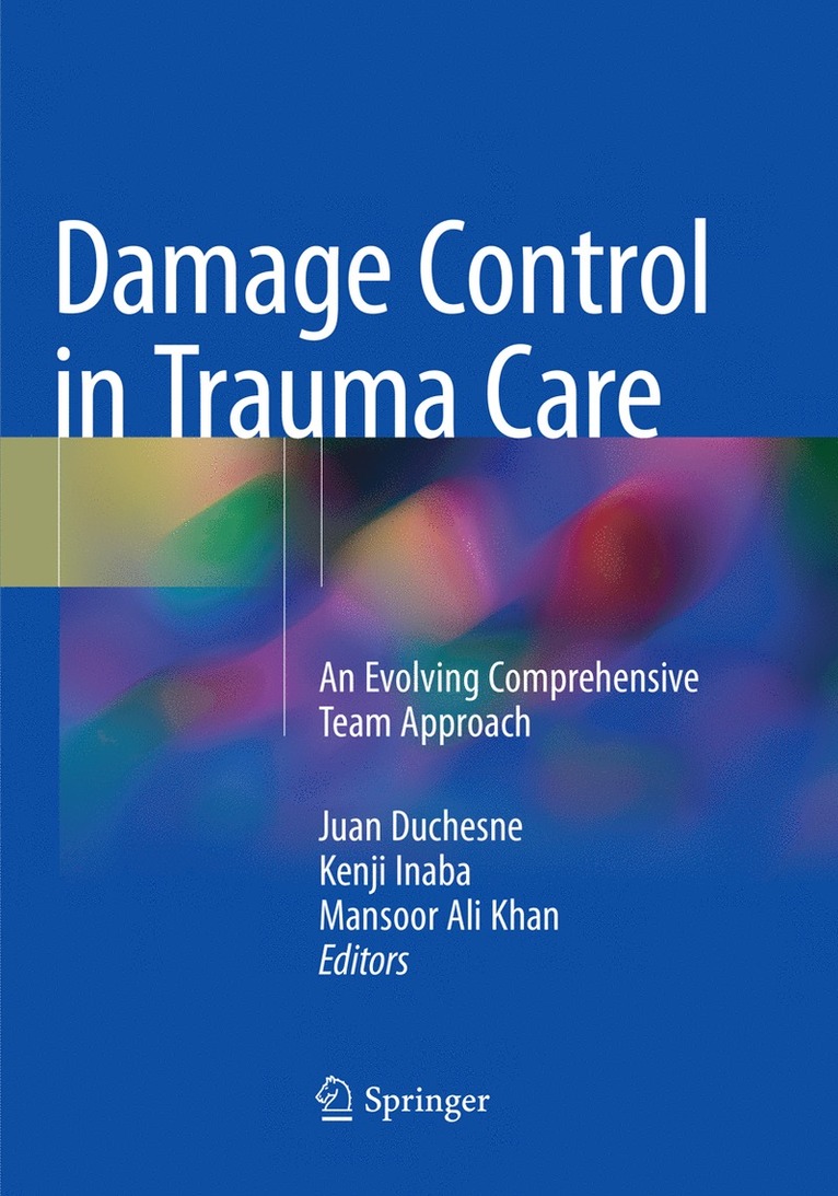 Juan Duchesne, Kenji Inaba, Mansoor Ali Khan, MD Inaba, Kenji - Damage Control in Trauma Care, Häftad