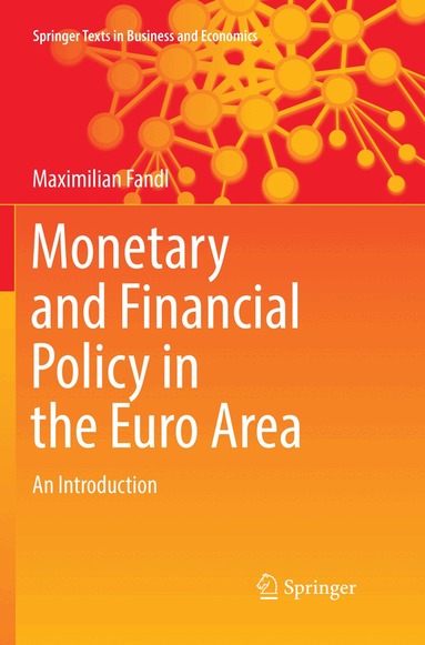 Maximilian Fandl - Monetary and Financial Policy in the Euro Area, Häftad