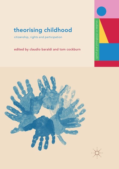 Claudio Baraldi, Tom Cockburn - Theorising Childhood, Häftad