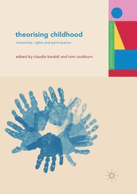 Claudio Baraldi, Tom Cockburn - Theorising Childhood, Häftad
