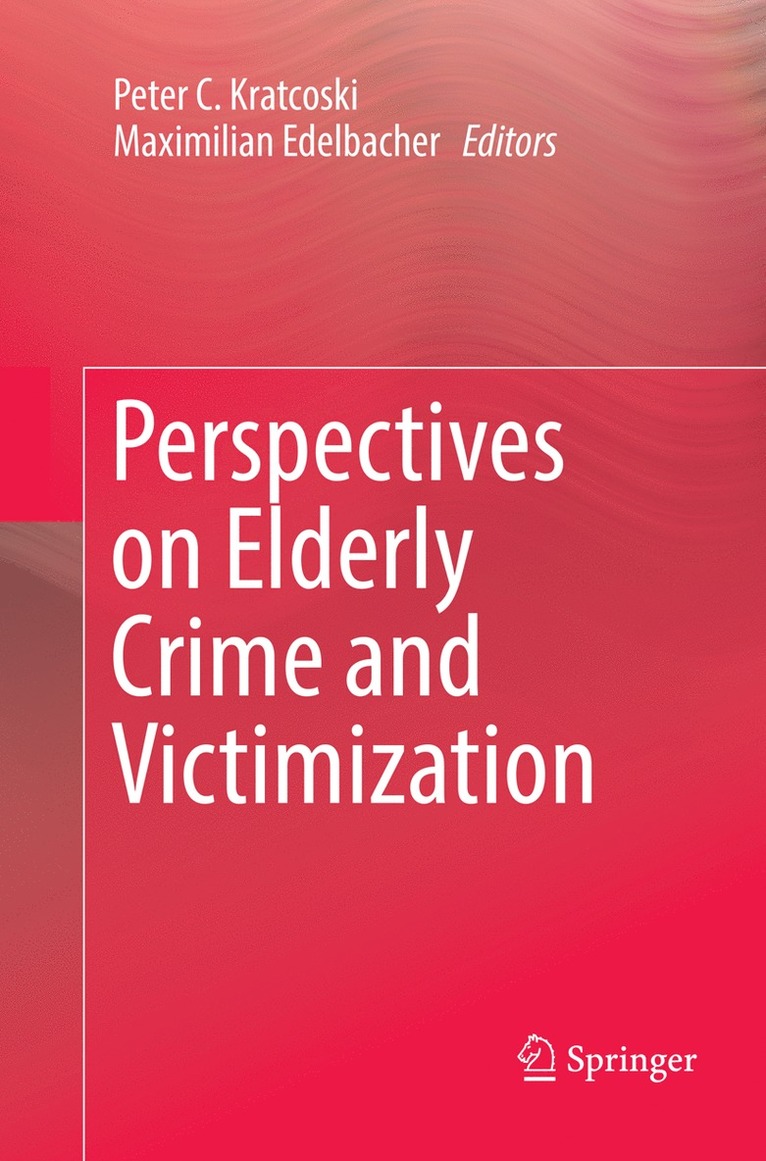 Peter C. Kratcoski, Maximilian Edelbacher - Perspectives on Elderly Crime and Victimization, Häftad