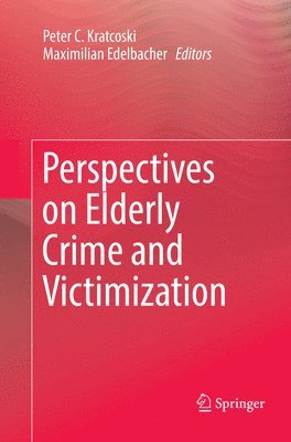 Perspectives on Elderly Crime and Victimization 1