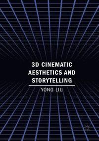 bokomslag 3D Cinematic Aesthetics and Storytelling
