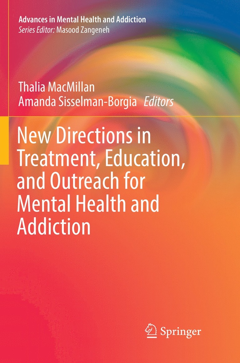 Thalia MacMillan, Amanda Sisselman-Borgia - New Directions in Treatment, Education, and Outreach for Mental Health and Addiction, Häftad