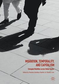 bokomslag Migration, Temporality, and Capitalism