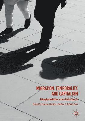 bokomslag Migration, Temporality, and Capitalism