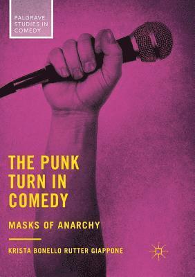 The Punk Turn in Comedy 1