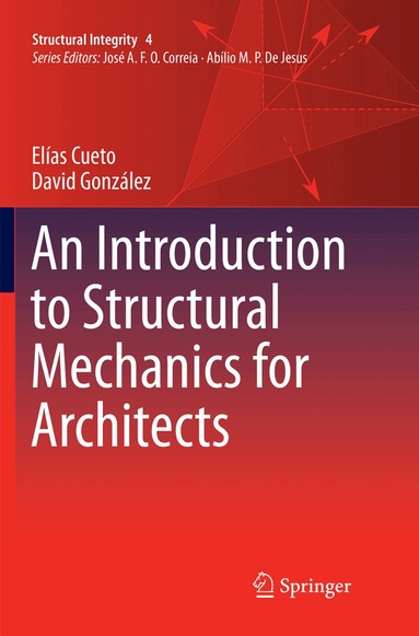 Elías Cueto, David González - Introduction to Structural Mechanics for Architects, Häftad