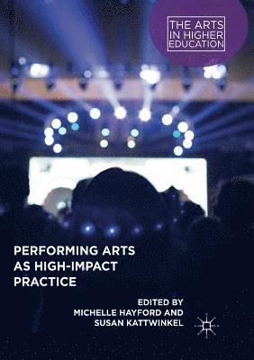 Performing Arts as High-Impact Practice 1