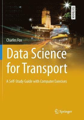 Charles Fox - Data Science for Transport, Häftad