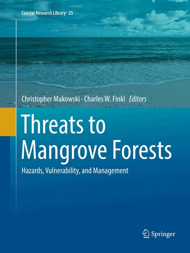 Christopher Makowski, Charles W. Finkl - Threats to Mangrove Forests, Häftad