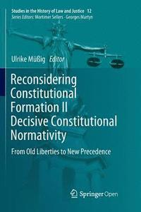 bokomslag Reconsidering Constitutional Formation II Decisive Constitutional Normativity