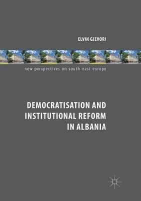 bokomslag Democratisation and Institutional Reform in Albania