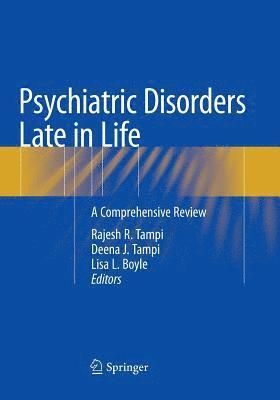 Psychiatric Disorders Late in Life 1