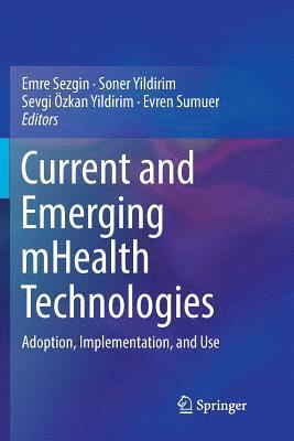 bokomslag Current and Emerging mHealth Technologies