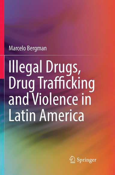 bokomslag Illegal Drugs, Drug Trafficking and Violence in Latin America