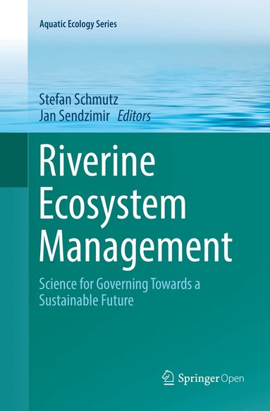 Stefan Schmutz, Jan Sendzimir - Riverine Ecosystem Management, Häftad