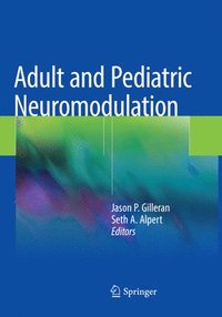 bokomslag Adult and Pediatric Neuromodulation