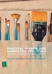 bokomslag Practical Wisdom and Democratic Education