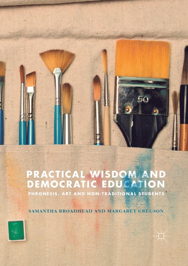 Practical Wisdom and Democratic Education 1