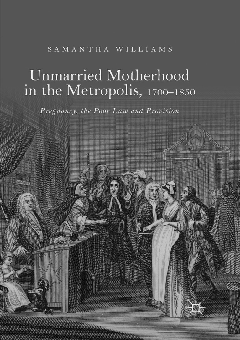 Unmarried Motherhood in the Metropolis, 1700–1850