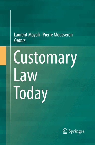Laurent Mayali, Pierre Mousseron - Customary Law Today, Häftad