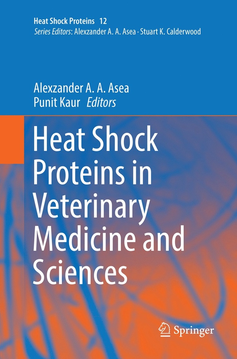 Alexzander A. A. Asea, Punit Kaur, Alexzander A. a. Asea - Heat Shock Proteins in Veterinary Medicine and Sciences, Häftad
