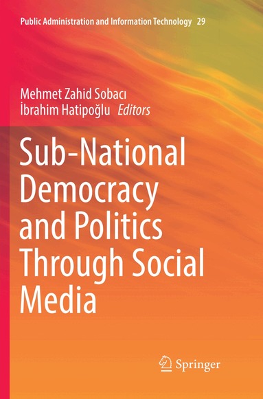 Mehmet Zahid Sobacı, İbrahim Hatipoğlu - Sub-National Democracy and Politics Through Social Media, Häftad