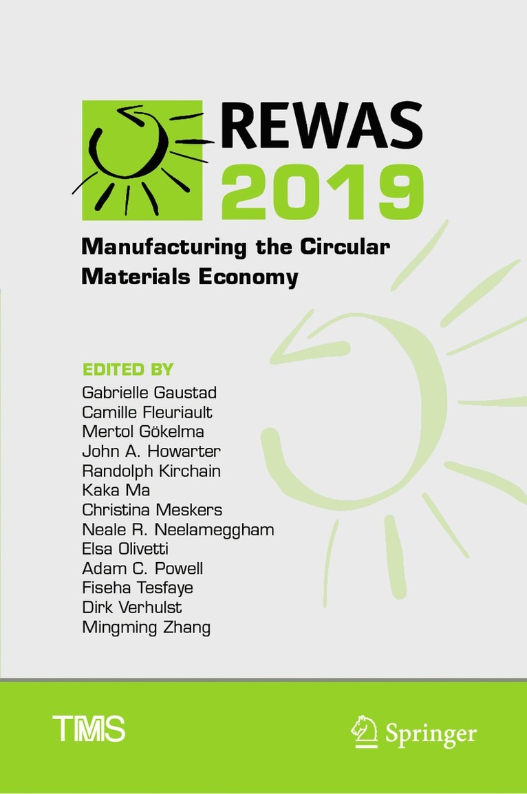 Gabrielle Gaustad, Camille Fleuriault, Mertol Gökelma, John A. Howarter, Randolph Kirchain, Kaka Ma, Christina Meskers, Neale R. Neelameggham, Elsa Olivetti, Adam C. Powell, Fiseha Tesfaye, Dirk Verhulst, Mingming Zhang - REWAS 2019, Inbunden