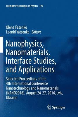 Nanophysics, Nanomaterials, Interface Studies, and Applications 1