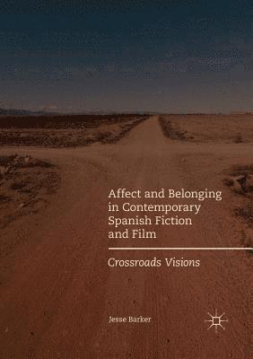 bokomslag Affect and Belonging in Contemporary Spanish Fiction and Film