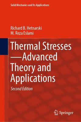 Thermal StressesAdvanced Theory and Applications 1
