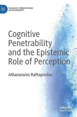 Cognitive Penetrability and the Epistemic Role of Perception 1