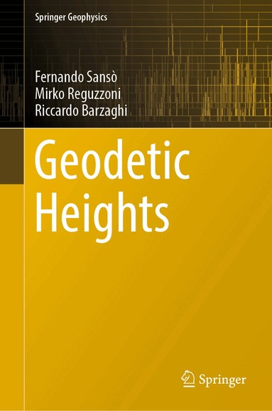 Fernando Sansò, Mirko Reguzzoni, Riccardo Barzaghi - Geodetic Heights, Inbunden