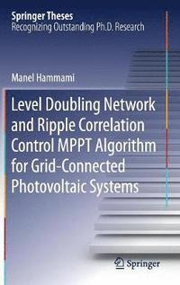 bokomslag Level Doubling Network and Ripple Correlation Control MPPT Algorithm for Grid-Connected Photovoltaic Systems