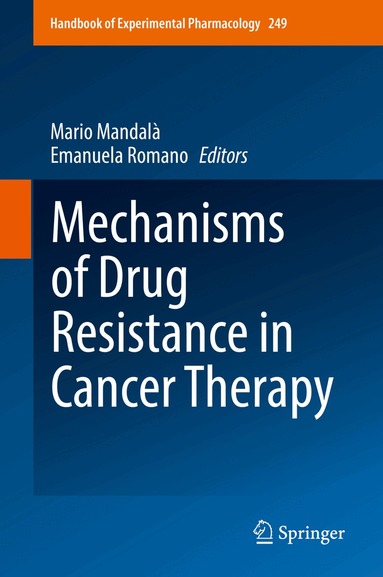Mario Mandalà, Emanuela Romano - Mechanisms of Drug Resistance in Cancer Therapy, Inbunden