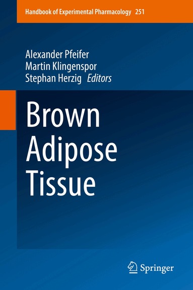 Alexander Pfeifer, Martin Klingenspor, Stephan Herzig - Brown Adipose Tissue, Inbunden
