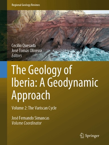Cecilio Quesada, José Tomás Oliveira - Geology of Iberia: A Geodynamic Approach, Inbunden