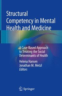 bokomslag Structural Competency in Mental Health and Medicine