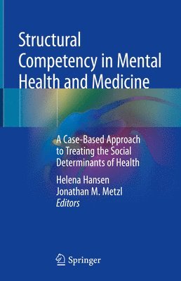 Structural Competency in Mental Health and Medicine 1