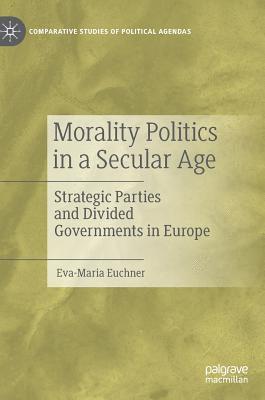 Morality Politics in a Secular Age 1