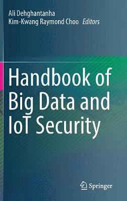 bokomslag Handbook of Big Data and IoT Security