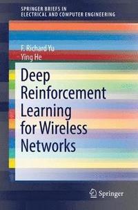 bokomslag Deep Reinforcement Learning for Wireless Networks