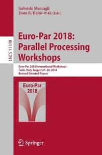 bokomslag Euro-Par 2018: Parallel Processing Workshops