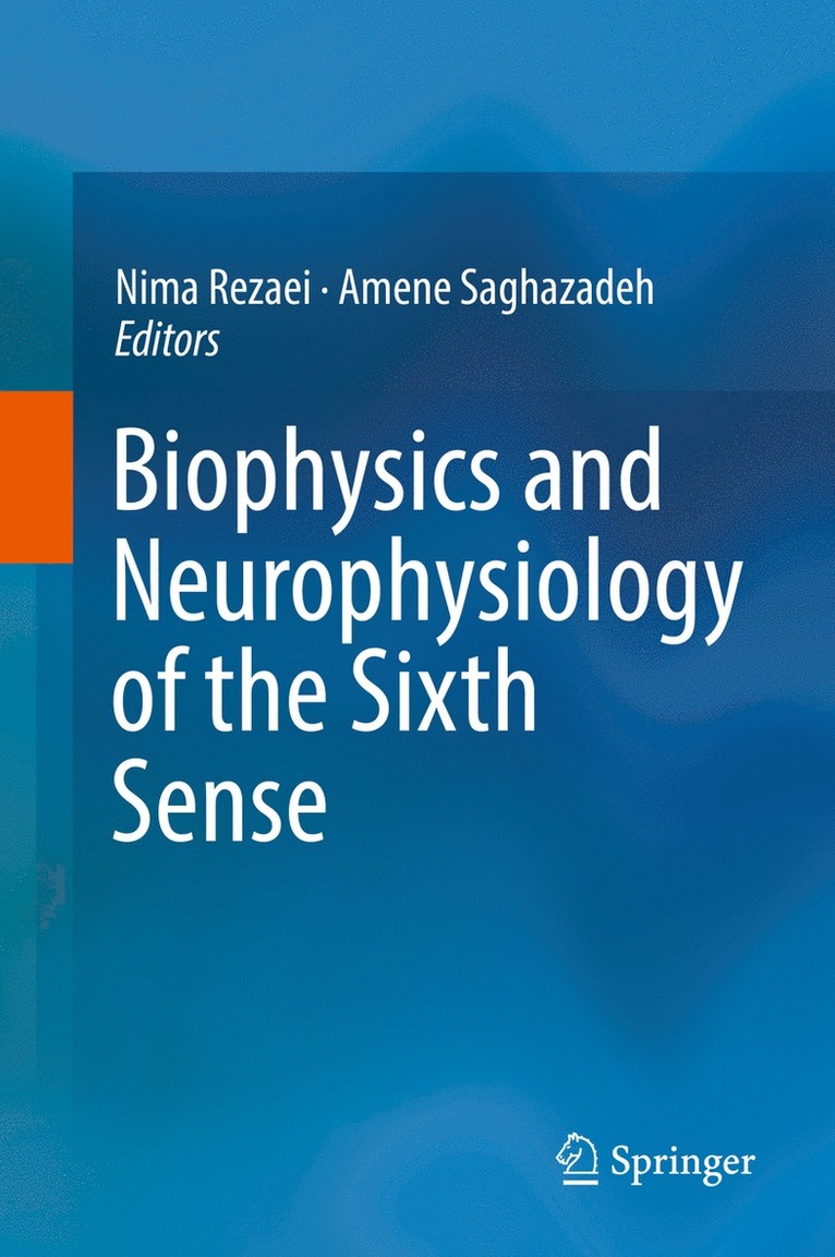 Nima Rezaei, Amene Saghazadeh - Biophysics and Neurophysiology of the Sixth Sense, Inbunden